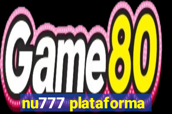 nu777 plataforma